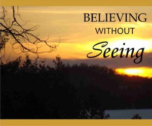 Believing without seeing